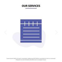 Our Services Notebook Study Education School Solid Glyph Icon Web card Template vector