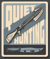 Vector retro poster for quiet hunting