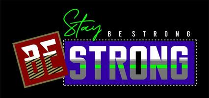 Stay Be Strong Vector Design