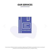 Our Services Bookmark Book Education Favorite Note Notebook Reading Solid Glyph Icon Web card Templa vector