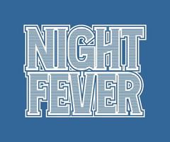 fiebre nocturna, diseño de camisetas de tipografía vectorial, serigrafía digital vector