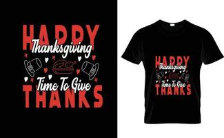 HAPPY THANKSGIVING TIME...T SHIRT vector