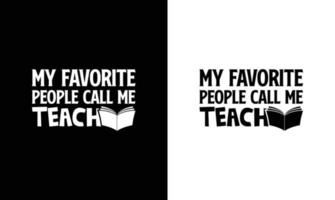 Teacher Quote T shirt design, typography vector