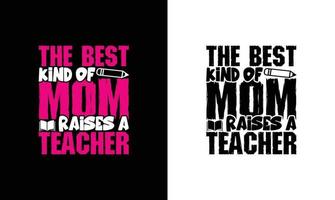 Teacher Quote T shirt design, typography vector