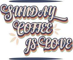 Sunday Coffee T shirt Design Retro vector