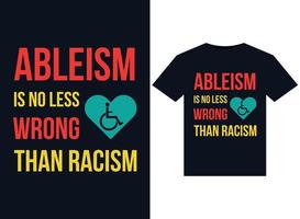 Ableism is no less wrong than Racism illustrations for print-ready T-Shirts design vector