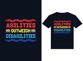 Abilities Outweigh Disabilities illustrations for print-ready T-Shirts design vector