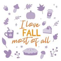 I love fall most of all sign with autumn elements. Vector Thanksgiving quote on white background.