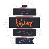 Travel inspirational lettering vector