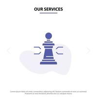 Our Services Chess Advantage Business Figures Game Strategy Tactic Solid Glyph Icon Web card Templat vector