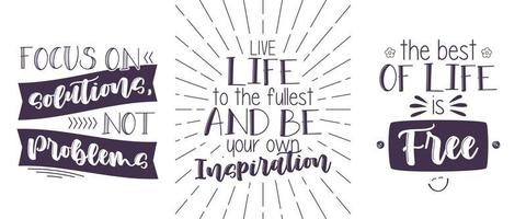 Three inspirational quote lettering. Perfect for any customization and fully editable. vector