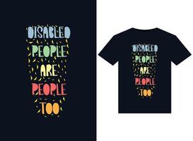 Disabled People are People too illustrations for print-ready T-Shirts design vector
