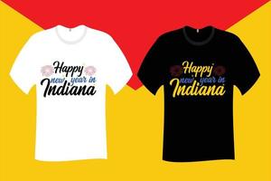 Happy New Year in Indiana T Shirt Design vector