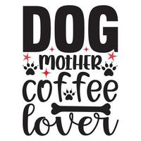 Dog mother coffee lover vector