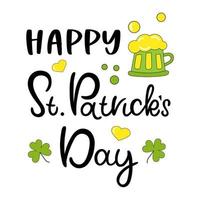 Happy St Patricks Day Lettering. Vector poster