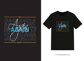 Try again and again t shirt design, free vector file.