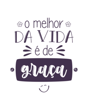 Life quote lettering in Brazilian Portuguese. Translation - The best of life is free. png