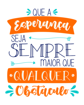 lettrage de citation d'espoir coloré en portugais brésilien. traduction - peut espérer être toujours plus grand que n'importe quel obstacle. png