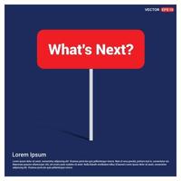 What's next typographic design with elegent design vector