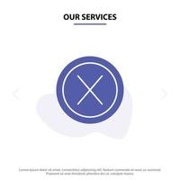 Our Services Close Cross Interface No User Solid Glyph Icon Web card Template vector