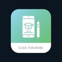 Cap Education Graduation Mobile Pencil Mobile App Button Android and IOS Glyph Version vector