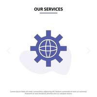 Our Services World Globe Setting Technical Solid Glyph Icon Web card Template vector