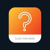 Help Question Question Mark Mark Mobile App Button Android and IOS Line Version vector