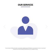 Our Services Administrator Man User Solid Glyph Icon Web card Template vector