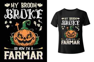 mi escoba se rompió, así que ahora soy un granjero - plantilla de diseño de camiseta combinada de halloween y farmar vector