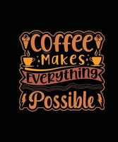 Here is my new coffee T-shirt design. vector