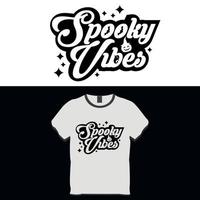 diseño de camiseta de halloween de vibraciones espeluznantes vector