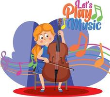 Young woman playing cello with lets play music text vector