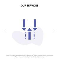 Our Services Arrow Down Up Upload Download Solid Glyph Icon Web card Template vector