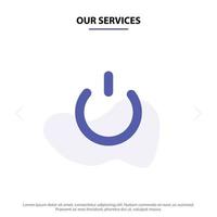 Our Services Button Off On Power Solid Glyph Icon Web card Template vector