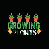 plantilla de camiseta vectorial de plantas en crecimiento. gráficos vectoriales, diseño de tipografía de jardinería. se puede utilizar para imprimir tazas, diseños de pegatinas, tarjetas de felicitación, afiches, bolsos y camisetas. vector