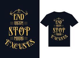 End Racism Stop Making Excuses illustrations for print-ready T-Shirts design vector