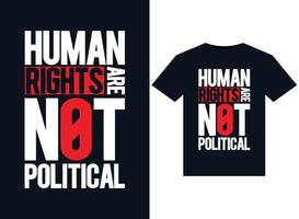 Human Rights Are Not Political illustrations for print-ready T-Shirts design vector