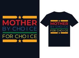 Mother By Choice For Choice illustrations for print-ready T-Shirts design vector