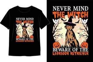 Never Mind the Witch Beware of The Labrador Retrieve Halloween t shirt design. vector