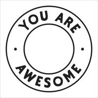 You are awesome stylish typography vector