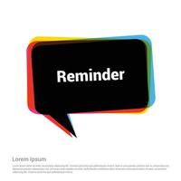 Chat bubble with reminder typographic design vector