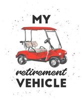 Vector engraved style illustration for posters, decoration, t-shirt design. Hand drawn sketch of golf cart with motivational typography isolated on white background. Detailed vintage drawing logo.
