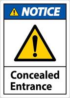 Notice Label Concealed Entrance Sign On White Background vector