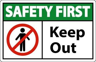 Safety First Area Keep Out Sign On White Background vector