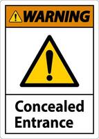 Warning Label Concealed Entrance Sign On White Background vector