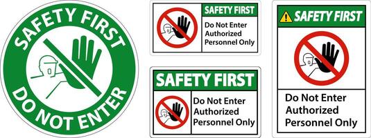 Safety First Do Not Enter Authorized Personnel Only Sign vector