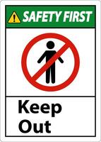Safety First Area Keep Out Sign On White Background vector
