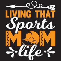 living that sports mom life vector