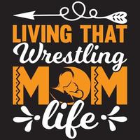 living that wrestling mom life vector