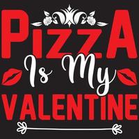 pizza is my valentine vector
